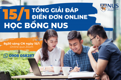 15/1: Tổng giải đáp điền đơn online học bổng NUS qua Zoom