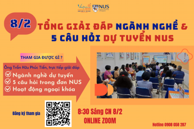 8/2 Buổi tổng giải đáp ngành nghề và 5 câu hỏi dự tuyển NUS 2026