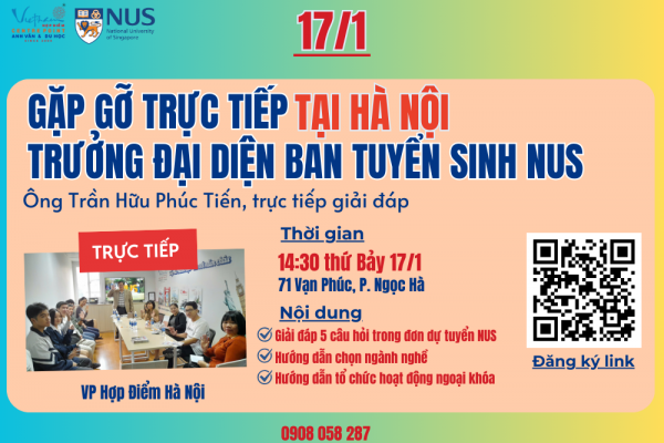 17/1 tại HN: Gặp gỡ trực tiếp trưởng đại diện Ban tuyển sinh NUS 