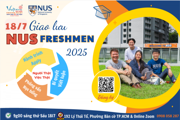18/7: Giao lưu NUS Freshmen 2025 – Người thật việc thật chia sẻ bí quyết trúng tuyển NUS
