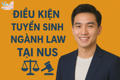 Ngành Luật NUS: Tiêu chuẩn Tiếng Anh cao, Phỏng vấn & Kiểm tra bắt buộc cho ứng viên