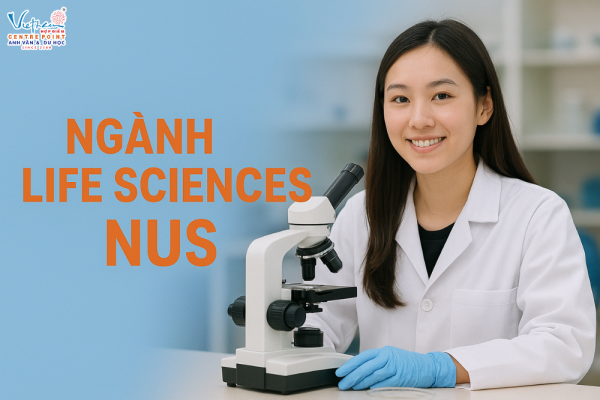 Ngành Life Sciences NUS: khám phá bí ẩn của sự sống ở cấp độ sâu