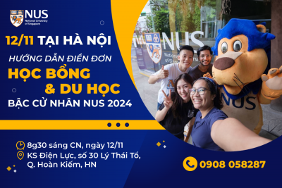 12/11: Tại Hà Nội: Hướng dẫn điền đơn học bổng & du học NUS 2024.
