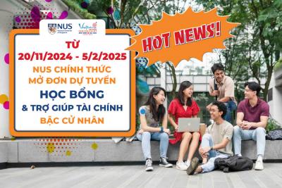 Hot News ! Ngày 20/11/2024, NUS mở đơn dự tuyển online Học bổng & Du học