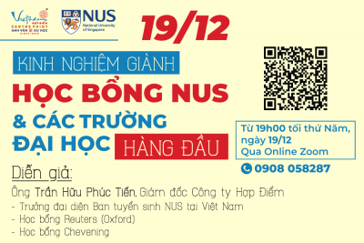 19/12: Kinh nghiệm giành học bổng NUS & các trường ĐH hàng đầu