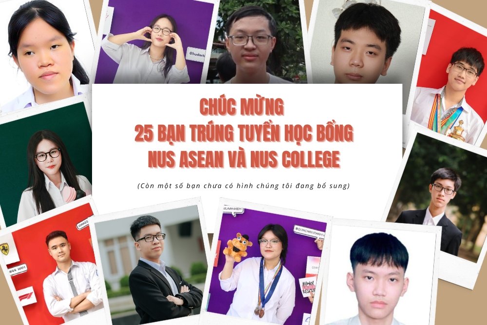 Chúc mừng 25 bạn trúng tuyển HỌC BỔNG NUS ASEAN và NUS COLLEGE 2024