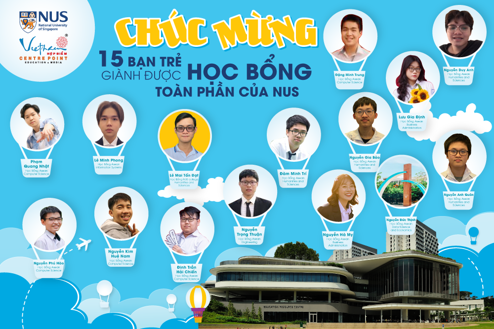 Chúc mừng 15 bạn được học bổng toàn phần ASEAN NUS và Học bổng NUS College.